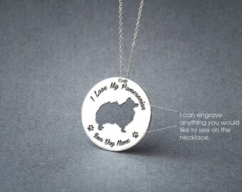 May include: Silver necklace with a round pendant featuring a Pomeranian silhouette and the text "I Love My Pomeranian" and "Your Dog Name".