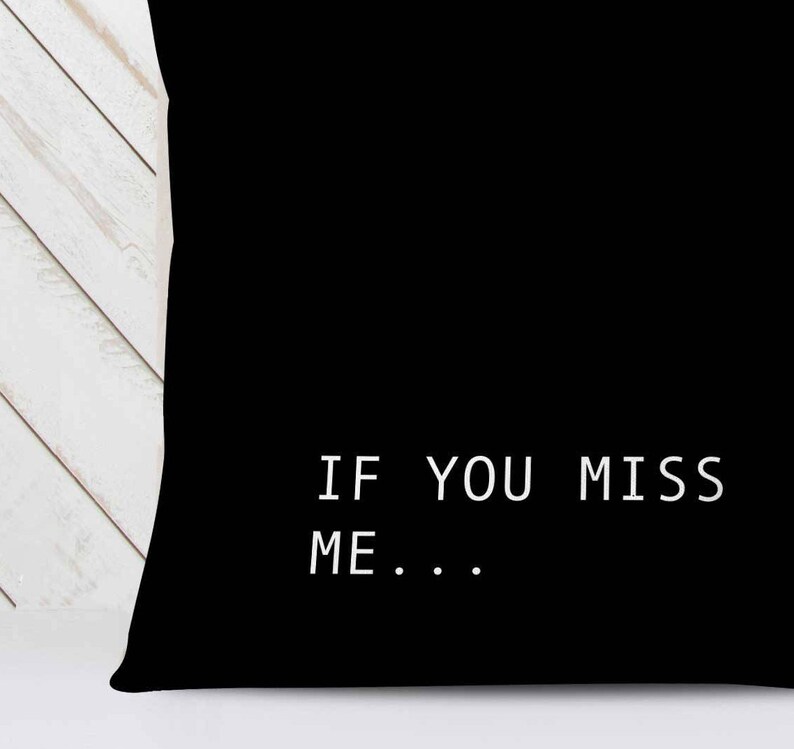 If You Miss Me Pillow Hug Me Pillow Missing You Pillow Long Etsy UK