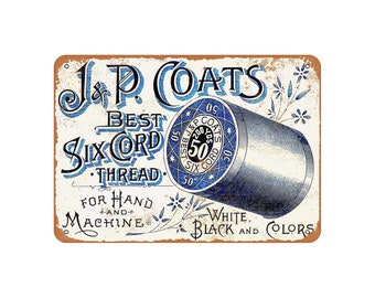 Coats Sewing Thread Vintage Look Reproduction Metal Sign 8 x 12 made USA