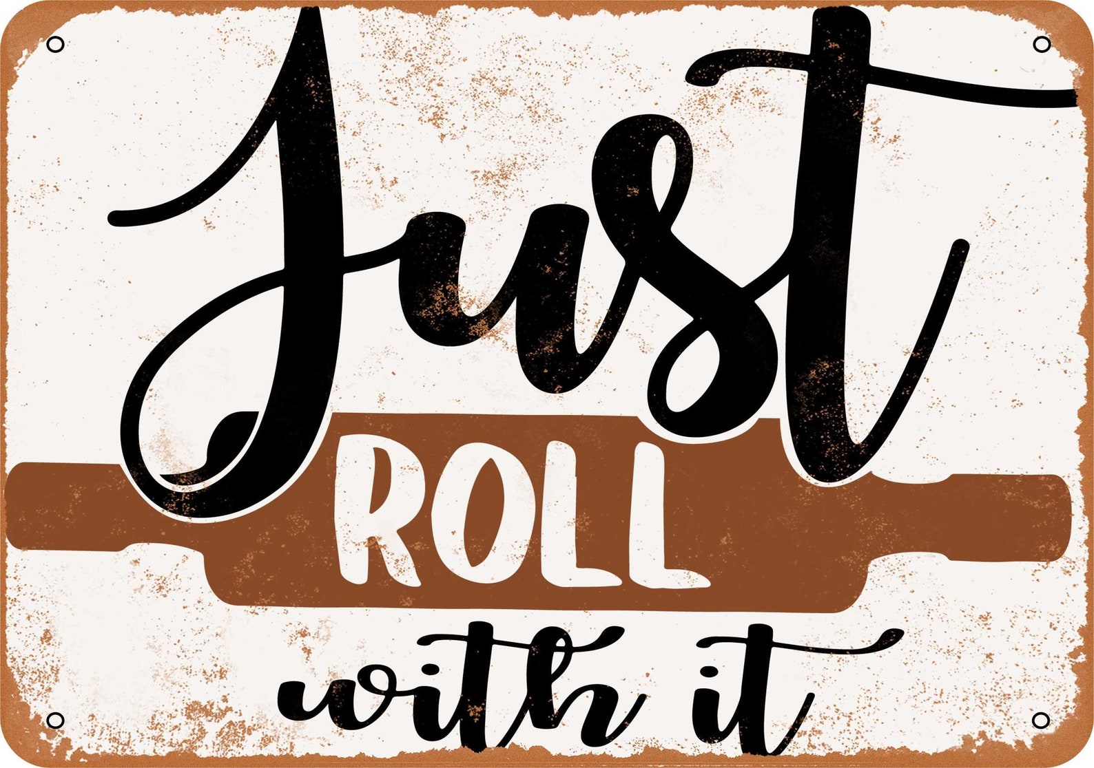 Just Roll With It rolling Pin Baking Vintage Look Metal Sign Etsy