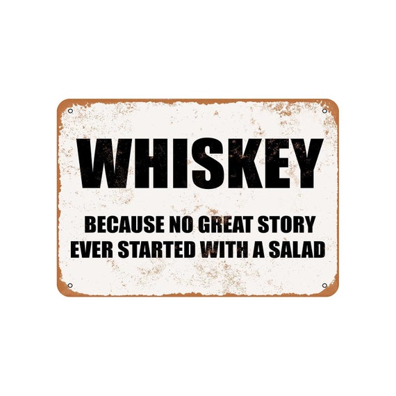 Whiskey Because No Great Story Ever Starts With A Salad Etsy