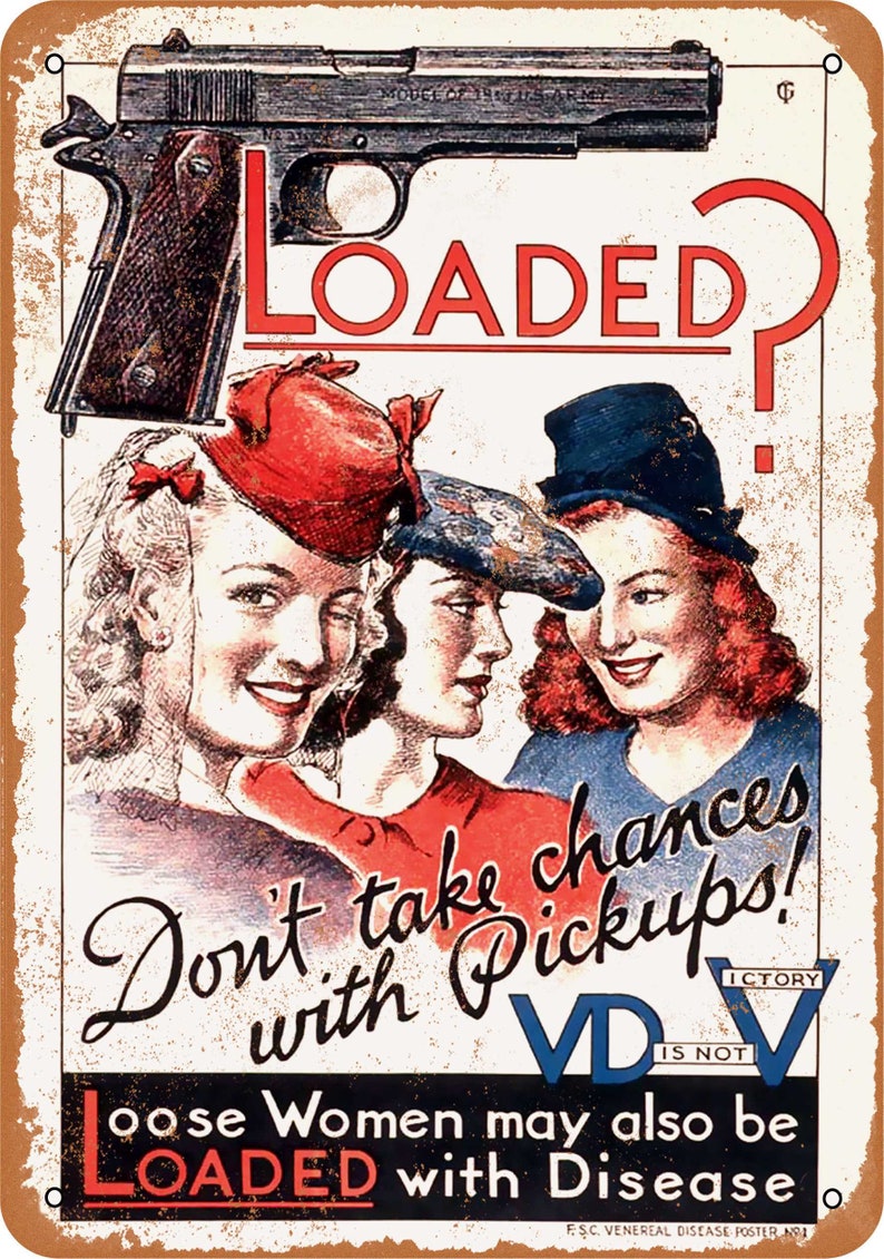 1942 Loose Women VD is like a Loaded Gun Vintage Look Metal Sign or Matted Print for 11x14 Frame