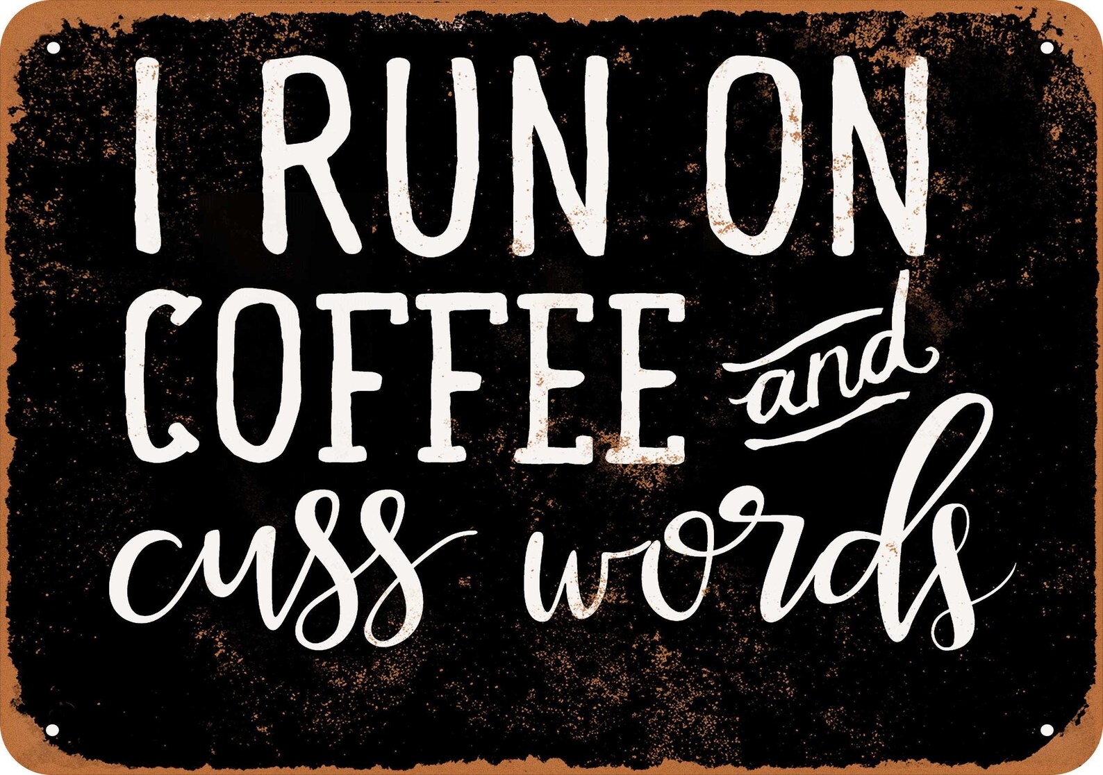 I Run On Coffee And Cuss Words Black Background Vintage Look | Etsy