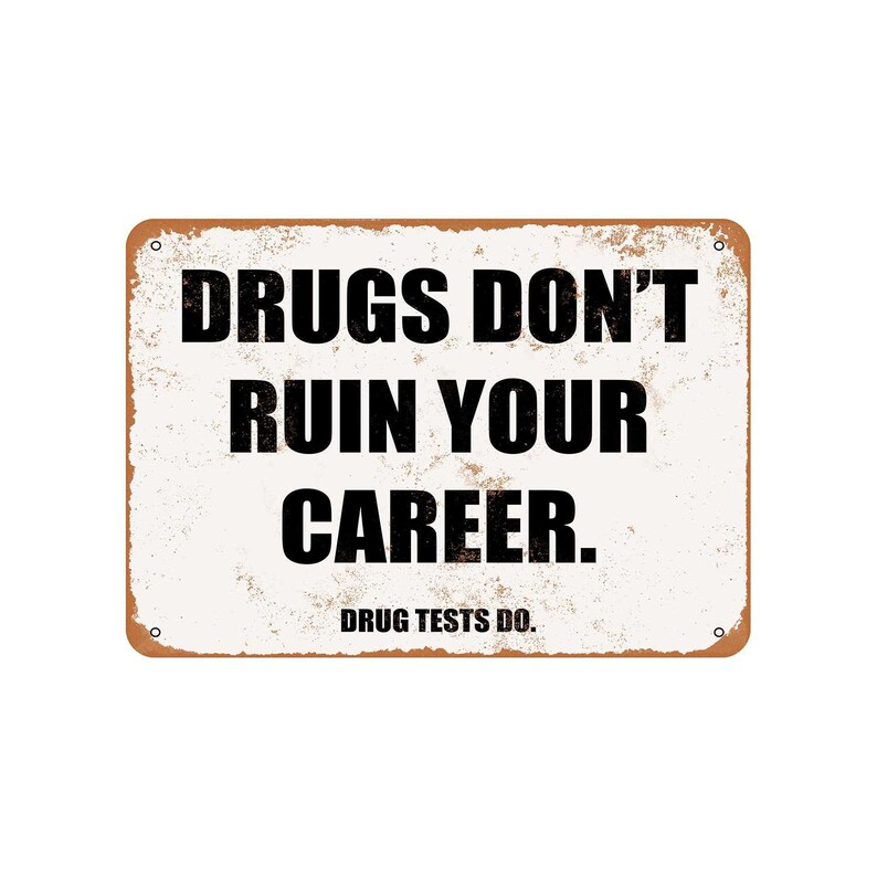 Drug Tests Do Vintage Look Metal Sign or Matted Print for 11x14 Frame Drugs Don/'t Ruin Your Career
