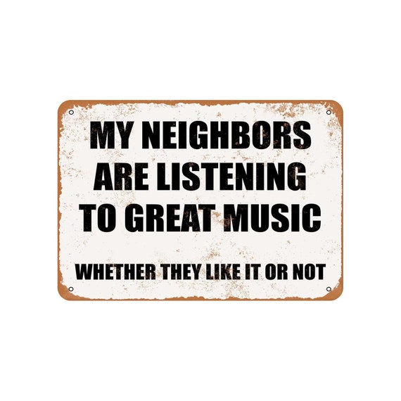 My Neighbors Are Listening To Great Music. Whether They Like Etsy