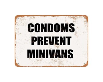Condoms Prevent Minivans Instant Download New Parent Gag Gifts Sarcastic Wall Art