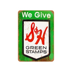 Metal Sign Vintage Look Reproduction 1960 S&H Green Stamps Metal Sign Vintage Look Reproduction 1960 S&H Green Stamps