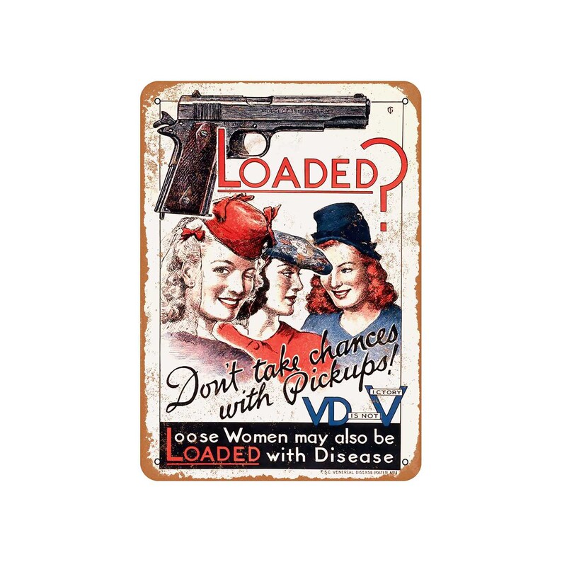 1942 Loose Women VD is like a Loaded Gun Vintage Look Metal Sign or Matted Print for 11x14 Frame