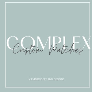 May include: A light blue background with the text "COMPLEX Custom Patches" in white. Below the text is the phrase "LK EMBROIDERY AND DESIGNS" in gray.