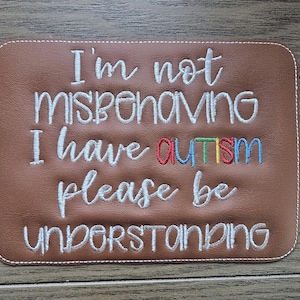 Embroidered Faux Leather Marine Vinyl Stroller Wagon Patch I&#39;m not misbehaving I have autism