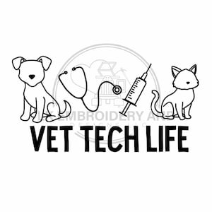 May include: Black and white line art illustration of a dog, cat, stethoscope, and syringe with the text "VET TECH LIFE".
