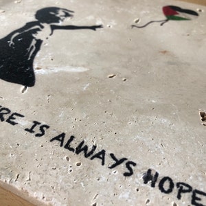 There Is Always Hope Banksy Design Palestine Stone Art SMALL image 10