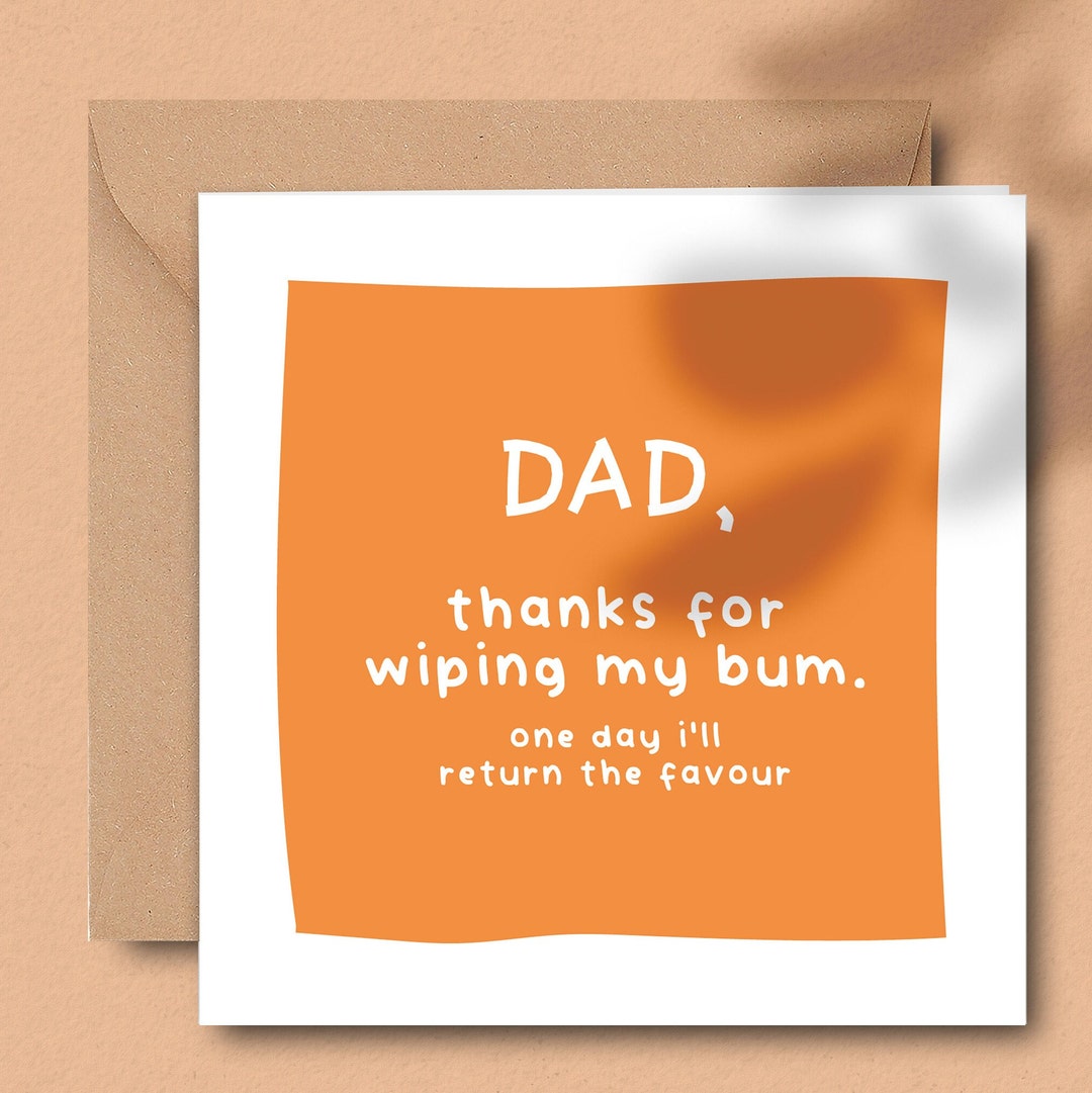 Thanks for Wiping My Bum Dad, Funny Card for Dad, Rude Card for Dad ...