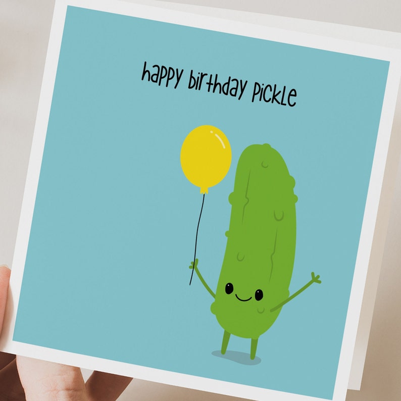 Happy Birthday Pickle Card, Pickle Birthday, Cute Pickle Card ...