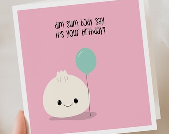 Dim Sum Birthday Card, Dim Sum Body Say, Funny Birthday Card, Greetings Card for Her, Cute Card for Her, Punny Food Card, Recycled Card