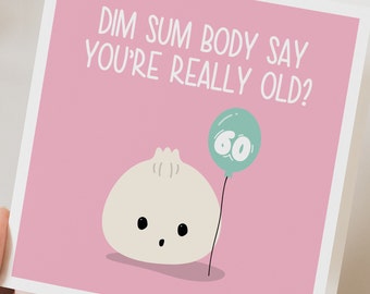 Dim Sum Birthday Card, 60th Birthday Card, Dim Sumbody Say It's Your Birthday Card, Punny Birthday Card, Card for Him, Recycled Card