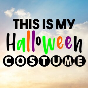 Halloween SVG, This is my Halloween Costume SVG, Halloween Shirt, Happy Halloween, Halloween