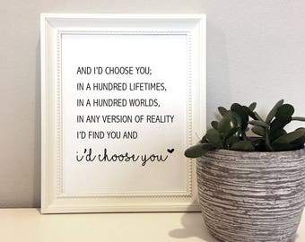 8x10 print - I'd Choose You - black and white - INSTANT DIGITAL DOWNLOAD