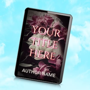 May include: A digital book cover mockup with a floral design featuring pink and white peonies. The text on the cover reads "YOUR TITLE HERE" and "AUTHOR NAME".