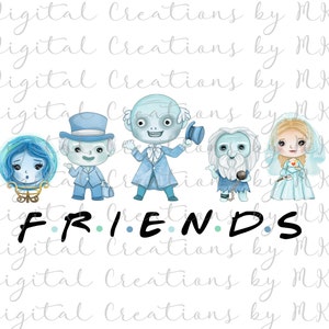FRIENDS Haunted Mansion PNG Digital File Sublimation