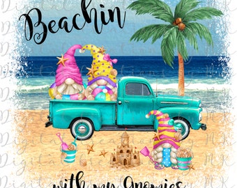 Beachin With My Gnomies, PNG File, 300 dpi, Sublimation, Instant Download
