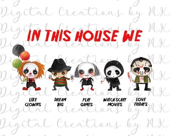 In This House Scary Horror Movie Characters PNG Digital File, 300 dpi Sublimation