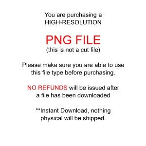 Op de afbeelding: Tekst in rood die aangeeft dat je een hoge resolutie PNG-bestand koopt, geen knipbestand. Er staat ook dat er geen restituties worden uitgegeven nadat een bestand is gedownload en dat de download direct is, zonder fysieke verzending.