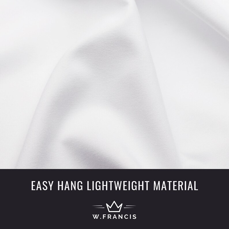 May include: White fabric with a smooth texture, showing the drape and flow of the material. The text "EASY HANG LIGHTWEIGHT MATERIAL" is displayed at the bottom of the image, with a crown logo and the text "W.FRANCIS" below it.