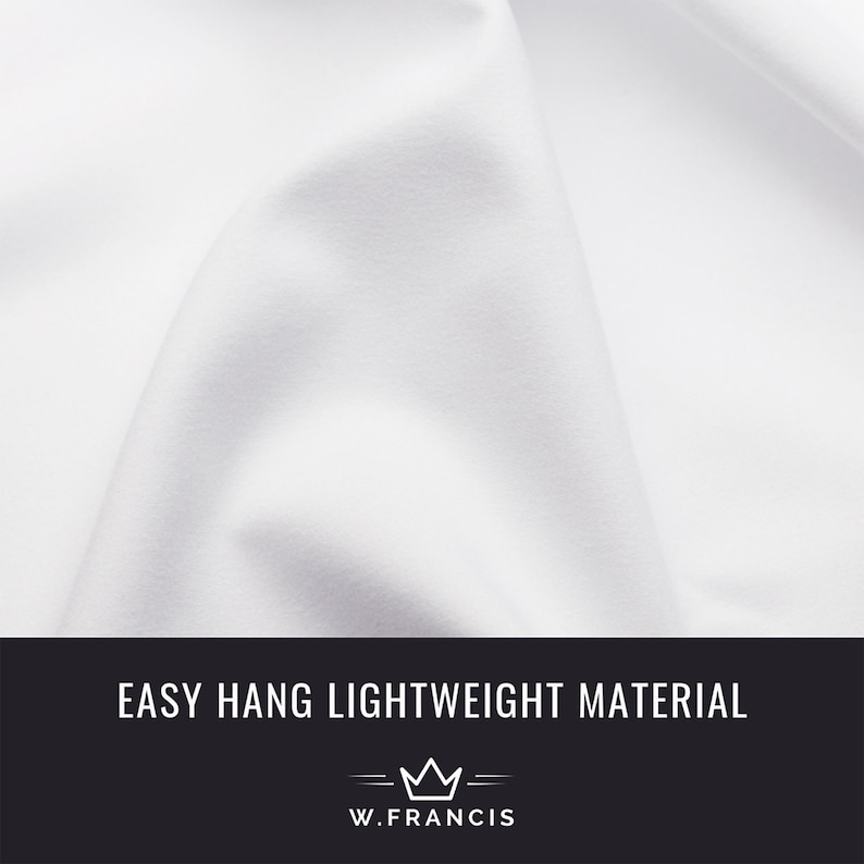 May include: White fabric with a smooth, wrinkle-free texture. The text "EASY HANG LIGHTWEIGHT MATERIAL" is displayed at the bottom of the image, with a crown and the text "W.FRANCIS" below it.