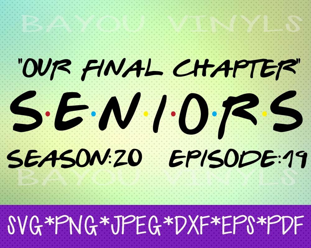 Download Senior Svg Instant Download Friends Logo Svg Class of 2019 ...