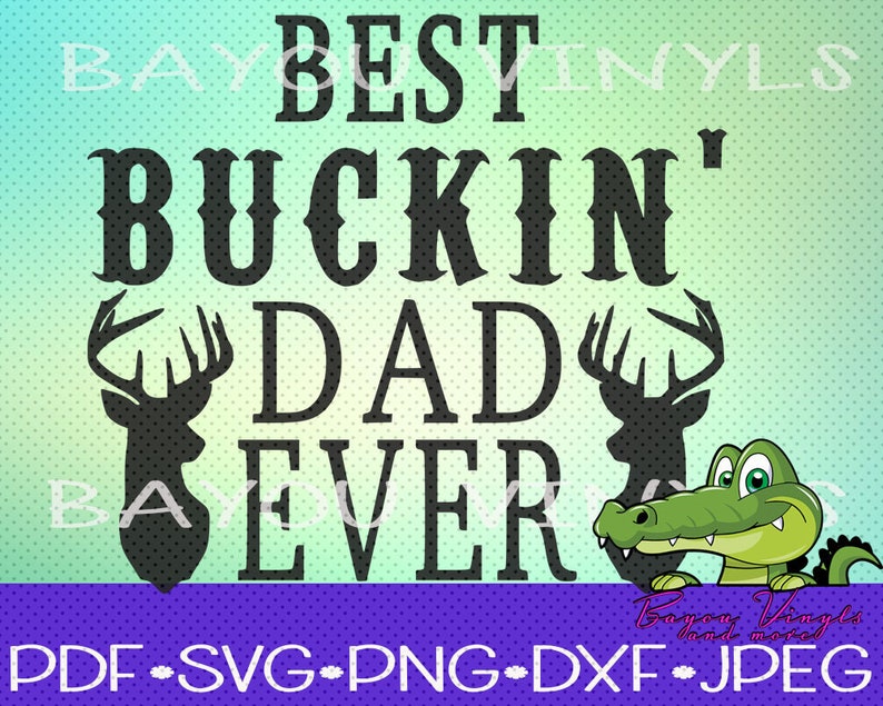 Download Dad Svg Best Buckin Dad Svg Fathers Day Svg Deer Head Best | Etsy
