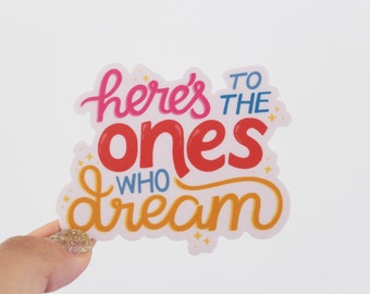 Here's to the ones who dream Sticker - La La Land