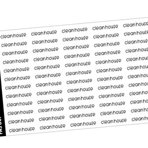 May include: A sheet of white stickers with the words "clean house" printed repeatedly in a black, handwritten-style font. The stickers are arranged in rows and columns. The sheet has a black vertical stripe with the text "BRIANNANICOLEDESIGNZ" and "FMS 001".