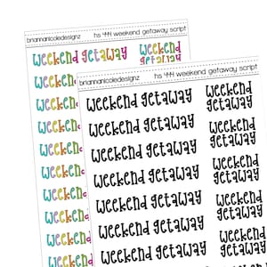 May include: Two sheets of planner stickers with the words "Weekend Getaway" in various fonts and colors. One sheet has colorful text, the other has black text. The brand name "briannanicoledesignz" is printed at the top.