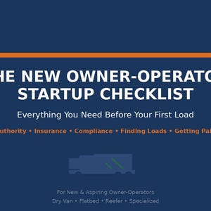 May include: A navy blue graphic with the text "THE NEW OWNER-OPERATOR STARTUP CHECKLIST" in white. The checklist covers topics like authority, insurance, and compliance. A stylized truck graphic is at the bottom, with text for new owner-operators.
