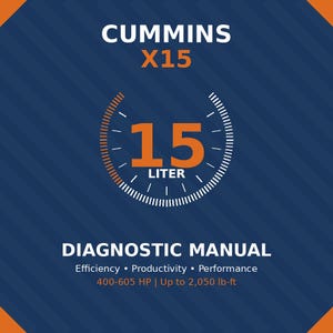 May include: A blue and orange graphic for a Cummins X15 diagnostic manual. The text includes "CUMMINS X15" at the top, with "15 LITER" in a circular design. Below, it reads "DIAGNOSTIC MANUAL" and lists "Efficiency, Productivity, Performance".