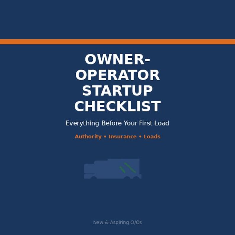 Trucking Business Startup Checklist | Owner Operator Authority Guide ...