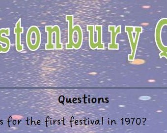 Digital Download Trivia Glastonbury Festival Trivia Quiz (25 questions)  - ideal for travel, cracker filler, wedding