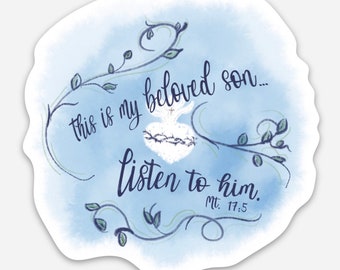 Vinyl stickers “This is my beloved son…listen to him.