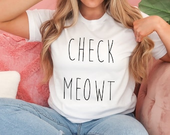 Check Meowt Shirt, cute Cat Shirt, Cat Lovers Shirt, Gift For Cat Lover, Trendy Shirt, Check Me Out Shirt, funny Graphic Tee