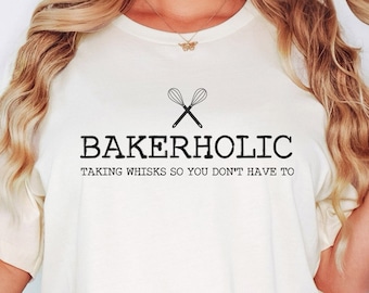Funny Baking Shirt, Cookie Baker Shirt, Pastry Chef T Shirt, Baking Gift, Baking Tshirt, Bakery Shirt, Cake Baker Gift for Baker T-Shirt