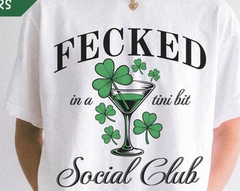 Comfort Colors Fecked in a Tini Bit Shirt, Martini Cocktail Shamrock T-Shirt, funny St Patricks Day Drinking Tshirts, trendy Irish Shirts