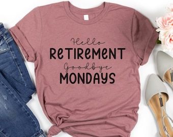 Hello Retirement Shirt for Women, funny Retirement Gift for Retiring Coworker, pun Retired Friend Gift, punny Retirement Party Gift Shirt