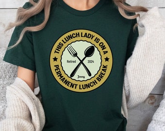 Retirement Gift For Lunch Ladies Retired Lunch Lady T-Shirt Retirement Gift For Lunch Ladies Retired Lunch Lady T-Shirt
