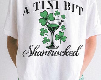 Comfort Colors A Tini Bit Shamrocked Shirt, Martini Cocktail Shamrock T-Shirt, funny St Patricks Day Drinking Tshirts, trendy Irish Shirts