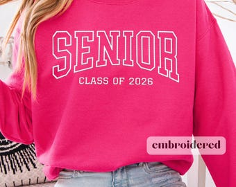 Embroidered Sweatshirt Senior Class of 2026, Senior Sweatshirt Gift for Senior Graduate Sweater, High School College Grad 26 Senior Shirt