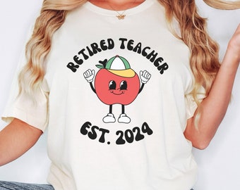 Personalized Retired Teacher Shirt, Custom Teacher Retirement Gift for Teacher, Customized Teacher Retirement Shirt, Retired Est. 2024 Shirt