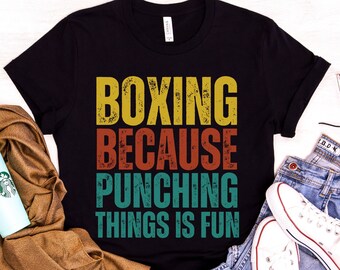 Funny Boxing Shirt, Box Fighter Shirt, Boxing Teacher Shirt, Boxing Gift for Boxer, Boxing Tshirt, Boxing Mom Gift, Funny Shirt Boxing Lover