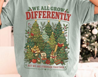 Comfort Colors We All Grow Differently Christmas Teacher Shirt, Xmas Classroom T-Shirt, Sped Teacher Tshirt, Special Educational Teacher Tee