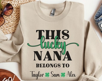 Personalized Lucky Nana Sweatshirt with Grandkids Names, Custom Nana St Patricks Day Sweatshirt, Customized Nana Sweater from Grandchildren